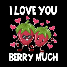 I Love You Berry Much